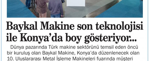 Baykal Makine En Son Teknolojileri ile Konyaâ€™da Boy GÃ¶steriyor